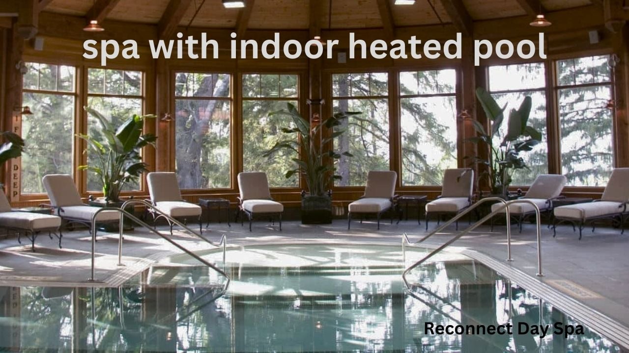 Benefits of swimming in the spa with indoor heated pool