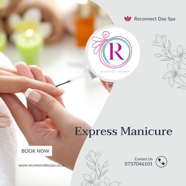 Express Manicure services at Reconnect Day spa