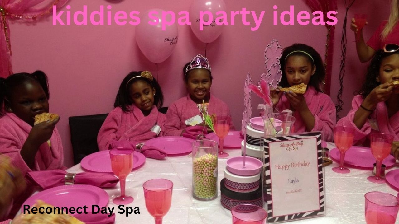 kiddies spa party ideas