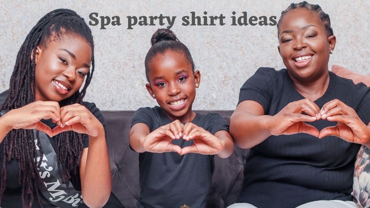 spa party shirt ideas
